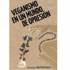 Veganismo en un mundo de opresion